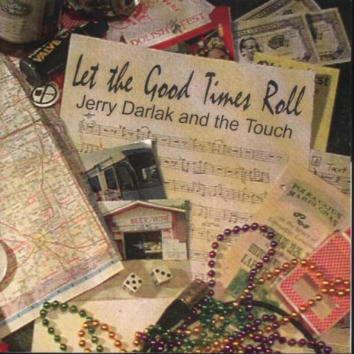 Jerry Darlak & The Buffalo Touch " Let The Good Times Roll " - Click Image to Close